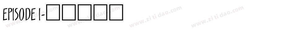 EPISODE I字体转换